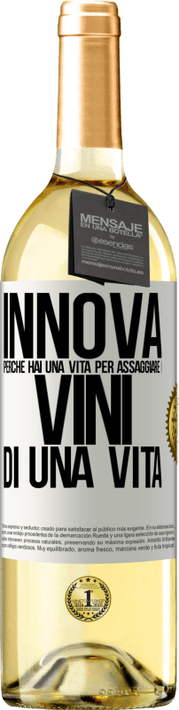 29,95 € | Vino bianco Edizione WHITE Innova, perché hai una vita per assaggiare i vini di una vita Etichetta Bianca. Etichetta personalizzabile Vino giovane Raccogliere 2023 Verdejo