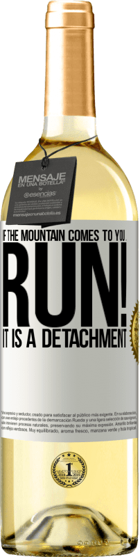 29,95 € Free Shipping | White Wine WHITE Edition If the mountain comes to you ... Run! It is a detachment White Label. Customizable label Young wine Harvest 2025 Verdejo