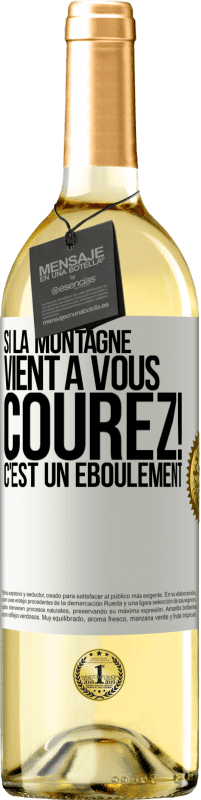 29,95 € | Vin blanc Édition WHITE Si la montagne vient à vous... Courez! C'est un éboulement Étiquette Blanche. Étiquette personnalisable Vin jeune Récolte 2024 Verdejo