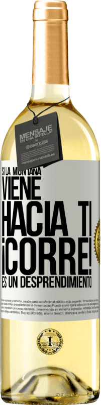 29,95 € | Vino Blanco Edición WHITE Si la montaña viene hacia ti... ¡Corre! Es un desprendimiento Etiqueta Blanca. Etiqueta personalizable Vino joven Cosecha 2024 Verdejo