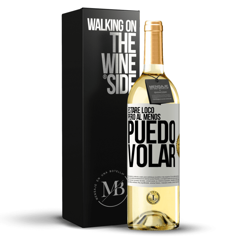 29,95 € Envío gratis | Vino Blanco Edición WHITE Estaré loco, pero al menos puedo volar Etiqueta Blanca. Etiqueta personalizable Vino joven Cosecha 2024 Verdejo