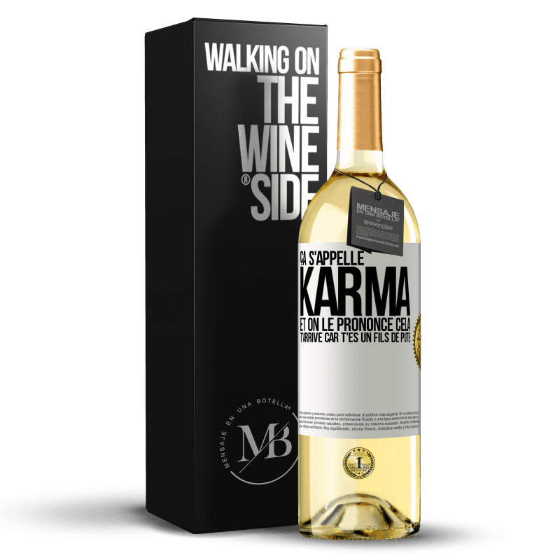 29,95 € Envoi gratuit | Vin blanc Édition WHITE Ça s'appelle Karma et on le prononce Cela t'arrive car t'es un fils de pute Étiquette Blanche. Étiquette personnalisable Vin jeune Récolte 2023 Verdejo