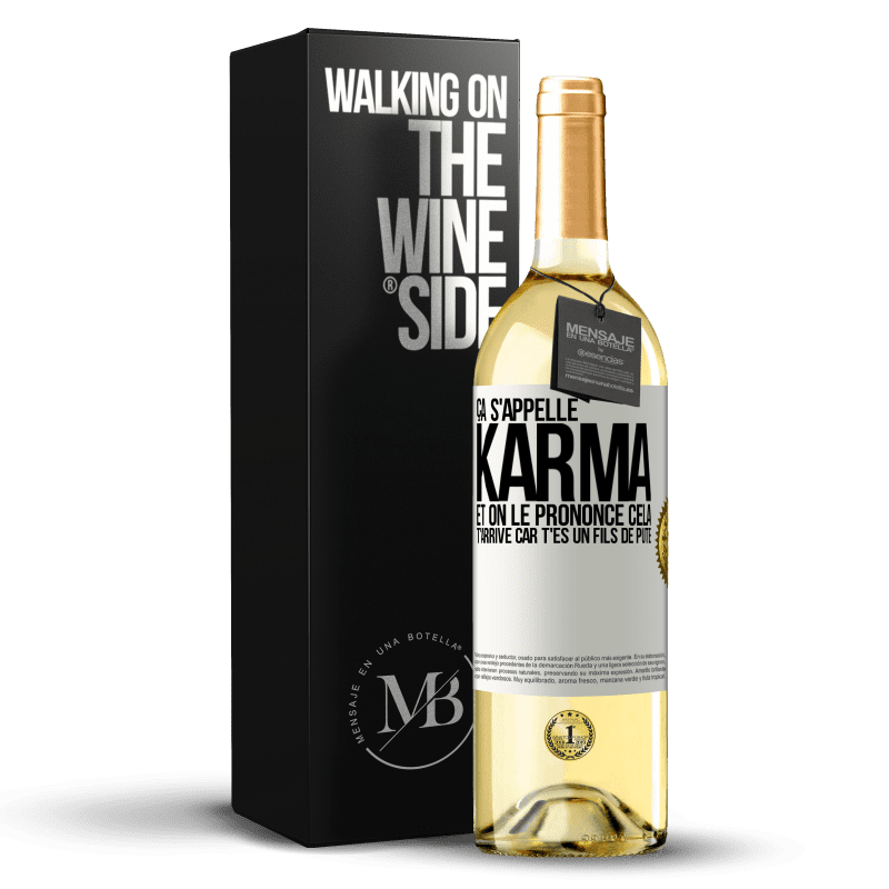 29,95 € Envoi gratuit | Vin blanc Édition WHITE Ça s'appelle Karma et on le prononce Cela t'arrive car t'es un fils de pute Étiquette Blanche. Étiquette personnalisable Vin jeune Récolte 2025 Verdejo