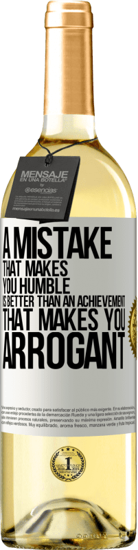 «A mistake that makes you humble is better than an achievement that makes you arrogant» WHITE Edition