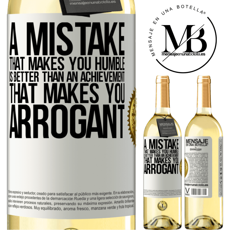 29,95 € Free Shipping | White Wine WHITE Edition A mistake that makes you humble is better than an achievement that makes you arrogant White Label. Customizable label Young wine Harvest 2024 Verdejo