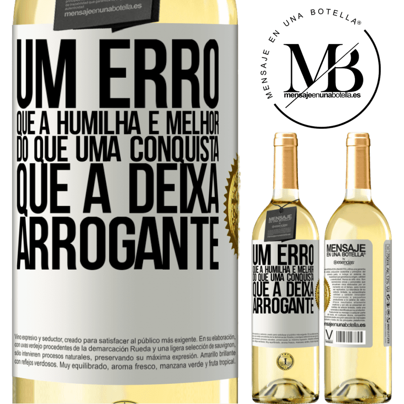 29,95 € Envio grátis | Vinho branco Edição WHITE Um erro que a humilha é melhor do que uma conquista que a deixa arrogante Etiqueta Branca. Etiqueta personalizável Vinho jovem Colheita 2024 Verdejo