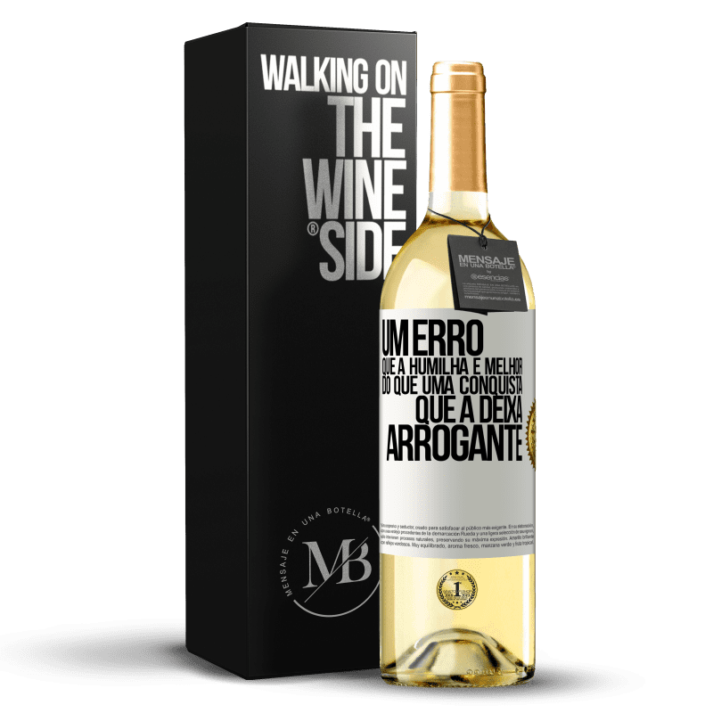 29,95 € Envio grátis | Vinho branco Edição WHITE Um erro que a humilha é melhor do que uma conquista que a deixa arrogante Etiqueta Branca. Etiqueta personalizável Vinho jovem Colheita 2024 Verdejo