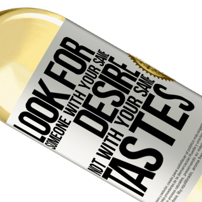 Unique & Personal Expressions. «Look for someone with your same desire, not with your same tastes» WHITE Edition