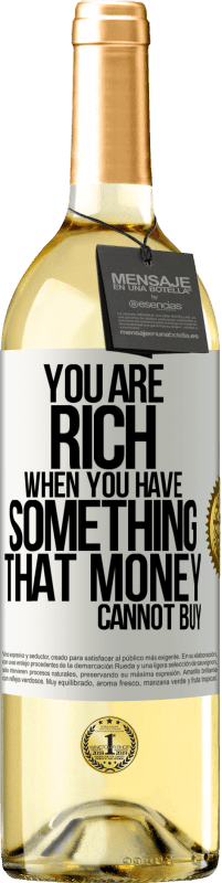 «You are rich when you have something that money cannot buy» WHITE Edition