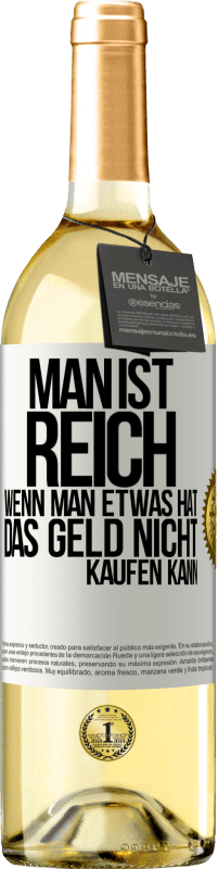 29,95 € Kostenloser Versand | Weißwein WHITE Ausgabe Man ist reich, wenn man etwas hat, das Geld nicht kaufen kann Weißes Etikett. Anpassbares Etikett Junger Wein Ernte 2025 Verdejo