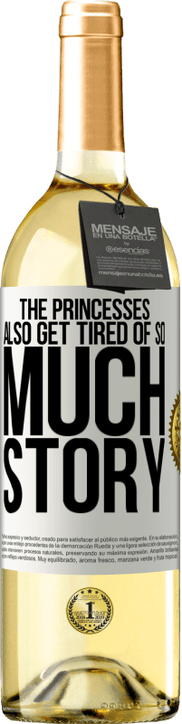 29,95 € | White Wine WHITE Edition The princesses also get tired of so much story White Label. Customizable label Young wine Harvest 2024 Verdejo