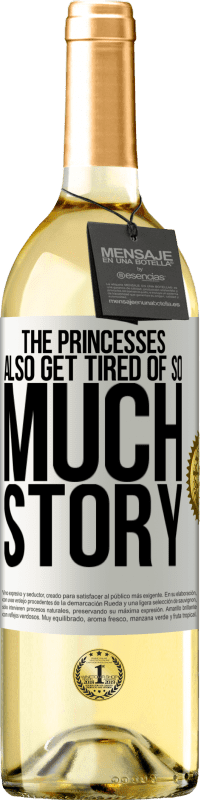 29,95 € Free Shipping | White Wine WHITE Edition The princesses also get tired of so much story White Label. Customizable label Young wine Harvest 2025 Verdejo