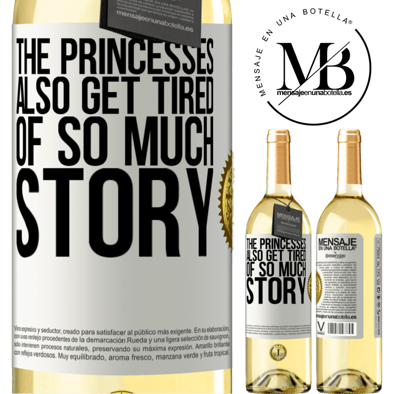 29,95 € Free Shipping | White Wine WHITE Edition The princesses also get tired of so much story White Label. Customizable label Young wine Harvest 2023 Verdejo