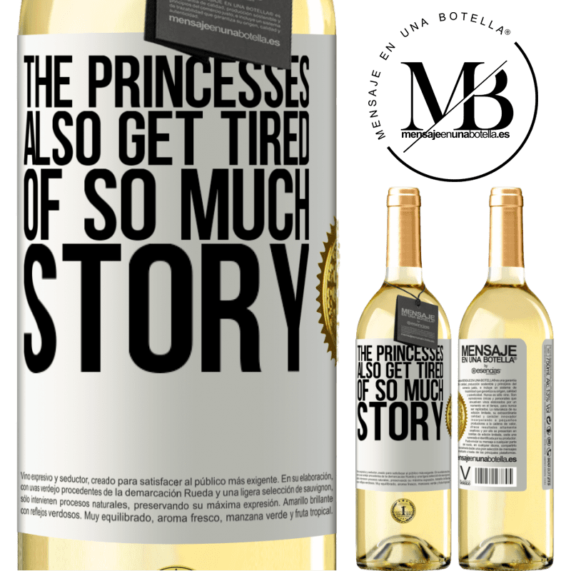 29,95 € Free Shipping | White Wine WHITE Edition The princesses also get tired of so much story White Label. Customizable label Young wine Harvest 2025 Verdejo