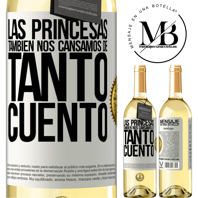 29,95 € Envío gratis | Vino Blanco Edición WHITE Las princesas también nos cansamos de tanto cuento Etiqueta Blanca. Etiqueta personalizable Vino joven Cosecha 2025 Verdejo