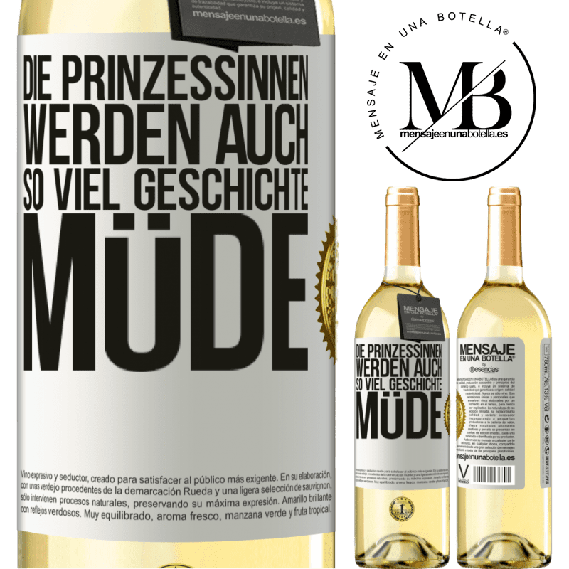 29,95 € Kostenloser Versand | Weißwein WHITE Ausgabe Die Prinzessinnen werden auch so viel Geschichte müde Weißes Etikett. Anpassbares Etikett Junger Wein Ernte 2023 Verdejo