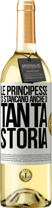29,95 € Spedizione Gratuita | Vino bianco Edizione WHITE Le principesse si stancano anche di tanta storia Etichetta Bianca. Etichetta personalizzabile Vino giovane Raccogliere 2025 Verdejo