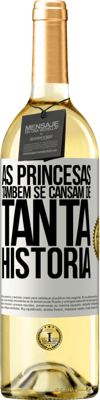 29,95 € | Vinho branco Edição WHITE As princesas também se cansam de tanta história Etiqueta Branca. Etiqueta personalizável Vinho jovem Colheita 2023 Verdejo