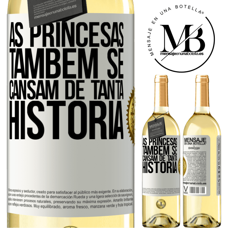 29,95 € Envio grátis | Vinho branco Edição WHITE As princesas também se cansam de tanta história Etiqueta Branca. Etiqueta personalizável Vinho jovem Colheita 2023 Verdejo