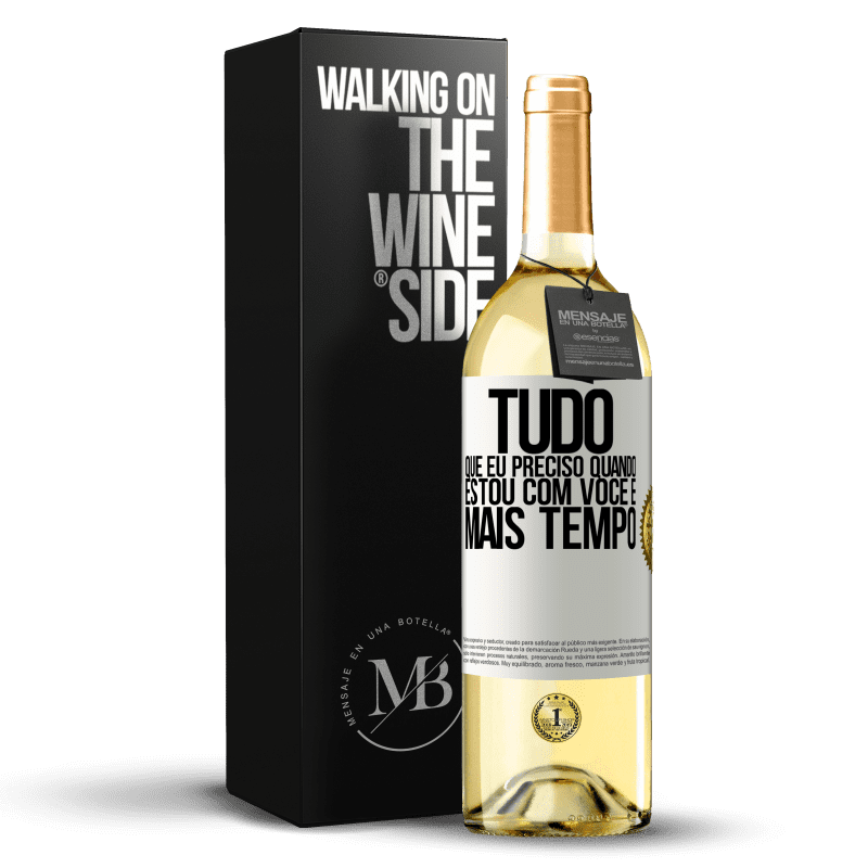 29,95 € Envio grátis | Vinho branco Edição WHITE Tudo que eu preciso quando estou com você é mais tempo Etiqueta Branca. Etiqueta personalizável Vinho jovem Colheita 2024 Verdejo