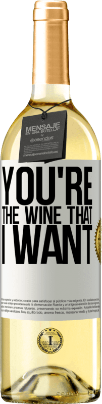 29,95 € | Белое вино Издание WHITE You're the wine that I want Белая этикетка. Настраиваемая этикетка Молодое вино Урожай 2024 Verdejo