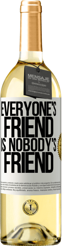 «Everyone's friend is nobody's friend» WHITE Edition