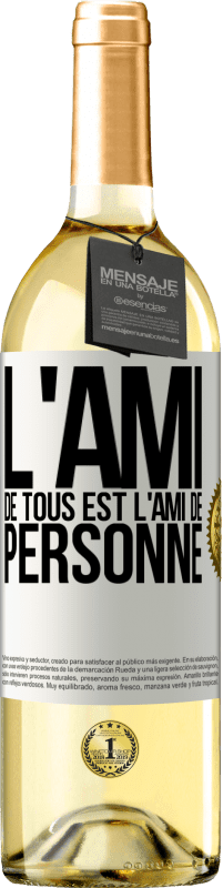 29,95 € Envoi gratuit | Vin blanc Édition WHITE L'ami de tous est l'ami de personne Étiquette Blanche. Étiquette personnalisable Vin jeune Récolte 2024 Verdejo