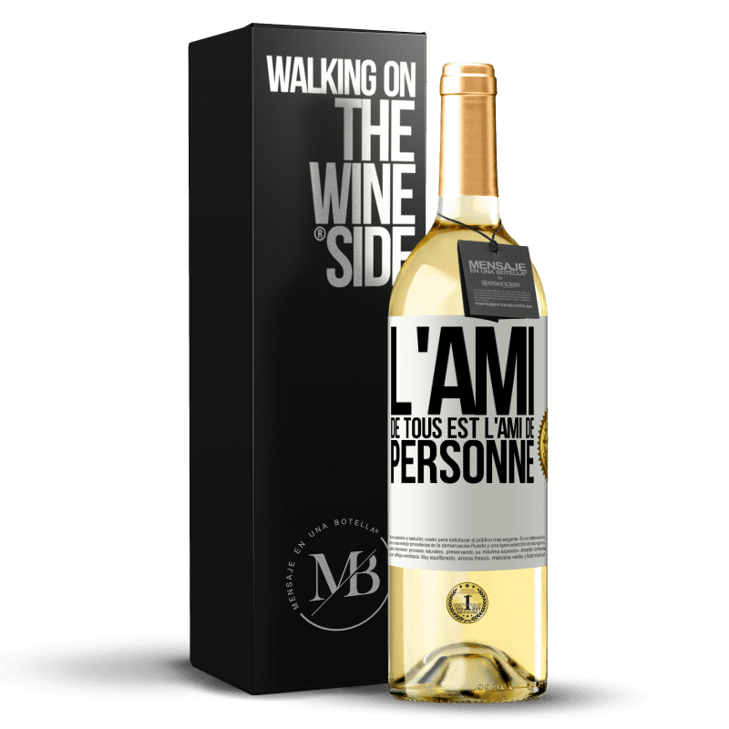 29,95 € Envoi gratuit | Vin blanc Édition WHITE L'ami de tous est l'ami de personne Étiquette Blanche. Étiquette personnalisable Vin jeune Récolte 2024 Verdejo