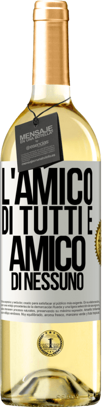 29,95 € Spedizione Gratuita | Vino bianco Edizione WHITE L'amico di tutti è amico di nessuno Etichetta Bianca. Etichetta personalizzabile Vino giovane Raccogliere 2025 Verdejo