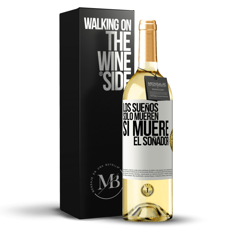 29,95 € Envío gratis | Vino Blanco Edición WHITE Los sueños sólo mueren si muere el soñador Etiqueta Blanca. Etiqueta personalizable Vino joven Cosecha 2024 Verdejo