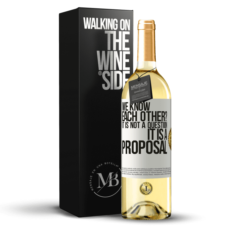 29,95 € Free Shipping | White Wine WHITE Edition We know each other? It is not a question, it is a proposal White Label. Customizable label Young wine Harvest 2024 Verdejo