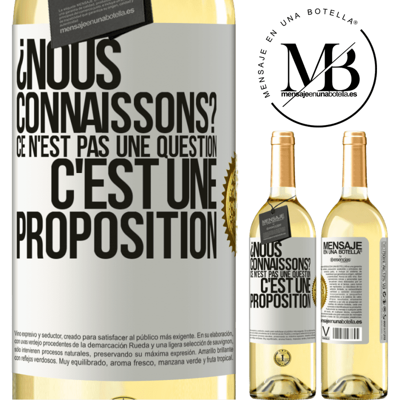29,95 € Envoi gratuit | Vin blanc Édition WHITE On se connaît? Ce n'est pas une question, c'est une proposition Étiquette Blanche. Étiquette personnalisable Vin jeune Récolte 2025 Verdejo