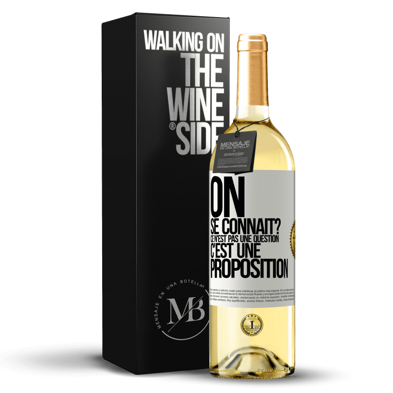 29,95 € Envoi gratuit | Vin blanc Édition WHITE On se connaît? Ce n'est pas une question, c'est une proposition Étiquette Blanche. Étiquette personnalisable Vin jeune Récolte 2024 Verdejo