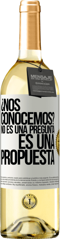 29,95 € | Vino Blanco Edición WHITE ¿Nos conocemos? No es una pregunta, es una propuesta Etiqueta Blanca. Etiqueta personalizable Vino joven Cosecha 2024 Verdejo