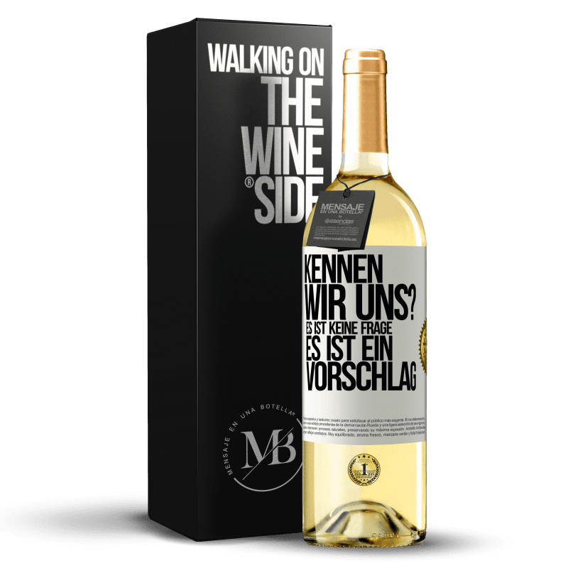 29,95 € Kostenloser Versand | Weißwein WHITE Ausgabe Kennen wir uns? Es ist keine Frage, es ist ein Vorschlag Weißes Etikett. Anpassbares Etikett Junger Wein Ernte 2024 Verdejo