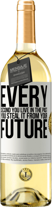 29,95 € | White Wine WHITE Edition Every second you live in the past, you steal it from your future White Label. Customizable label Young wine Harvest 2024 Verdejo