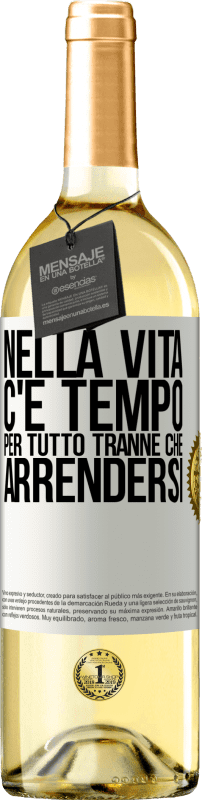 «Nella vita c'è tempo per tutto tranne che arrendersi» Edizione WHITE