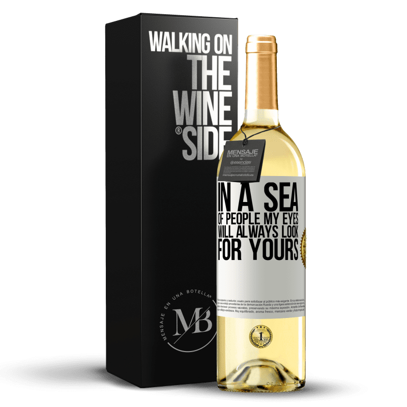 29,95 € 送料無料 | 白ワイン WHITEエディション 人の海では、私の目はいつもあなたの目を探す ホワイトラベル. カスタマイズ可能なラベル 若いワイン 収穫 2023 Verdejo