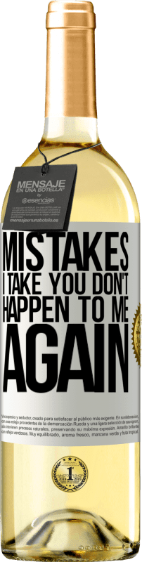 29,95 € | White Wine WHITE Edition Mistakes I take you don't happen to me again White Label. Customizable label Young wine Harvest 2024 Verdejo