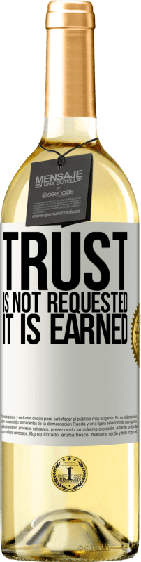 «Trust is not requested, it is earned» WHITE Edition