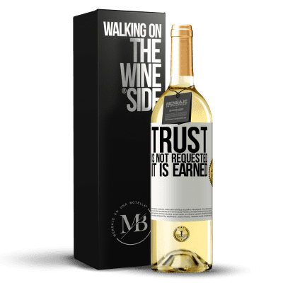 «Trust is not requested, it is earned» WHITE Edition