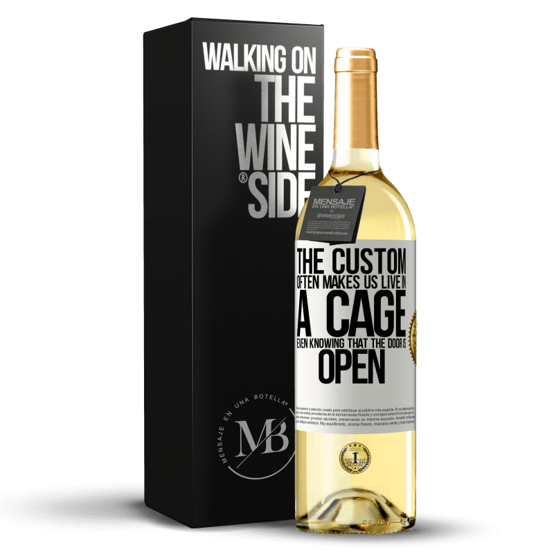 29,95 € Free Shipping | White Wine WHITE Edition The custom often makes us live in a cage even knowing that the door is open White Label. Customizable label Young wine Harvest 2025 Verdejo