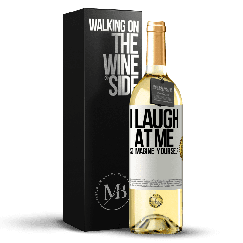 29,95 € Free Shipping | White Wine WHITE Edition I laugh at me, so imagine yourself White Label. Customizable label Young wine Harvest 2024 Verdejo