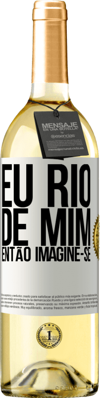 29,95 € | Vinho branco Edição WHITE Eu rio de mim, então imagine-se Etiqueta Branca. Etiqueta personalizável Vinho jovem Colheita 2024 Verdejo