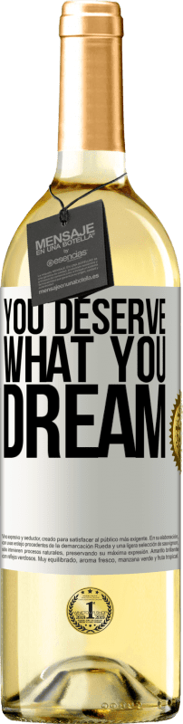 29,95 € | Белое вино Издание WHITE Вы заслуживаете того, о чем мечтаете Белая этикетка. Настраиваемая этикетка Молодое вино Урожай 2023 Verdejo
