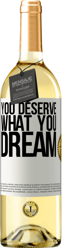29,95 € Free Shipping | White Wine WHITE Edition You deserve what you dream White Label. Customizable label Young wine Harvest 2025 Verdejo