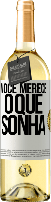 «Você merece o que sonha» Edição WHITE
