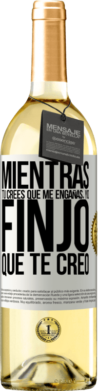 29,95 € | Vino Blanco Edición WHITE Mientras tú crees que me engañas, yo finjo que te creo Etiqueta Blanca. Etiqueta personalizable Vino joven Cosecha 2024 Verdejo