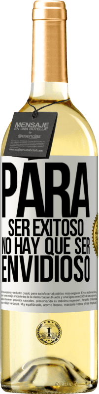 29,95 € Envío gratis | Vino Blanco Edición WHITE Para ser exitoso no hay que ser envidioso Etiqueta Blanca. Etiqueta personalizable Vino joven Cosecha 2025 Verdejo