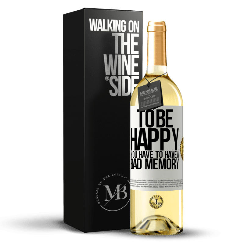 29,95 € Free Shipping | White Wine WHITE Edition To be happy you have to have a bad memory White Label. Customizable label Young wine Harvest 2023 Verdejo